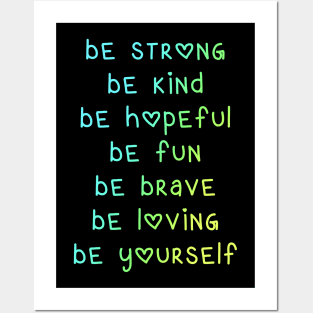 Be Strong Be Kind Be Hopeful Posters and Art